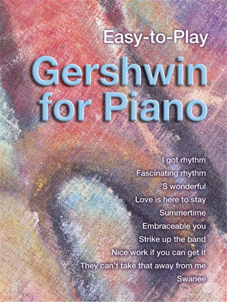 Easy-to-play Gershwin For Piano